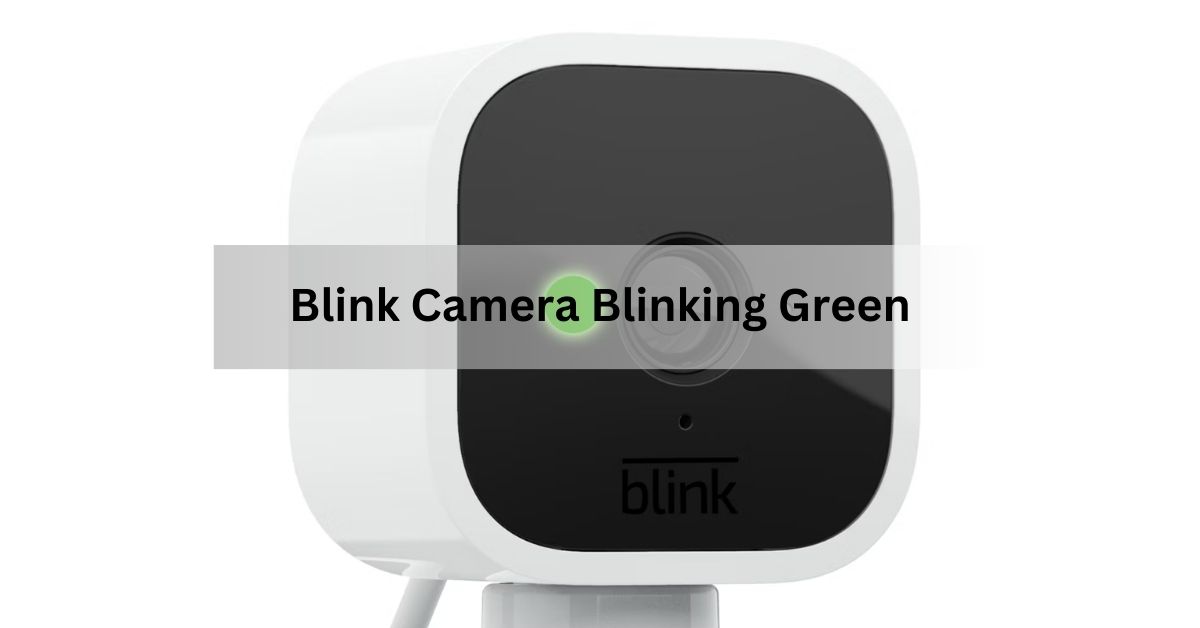 Blink Camera Blinking Green