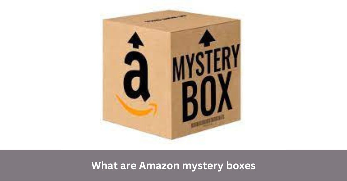 What are Amazon mystery boxes